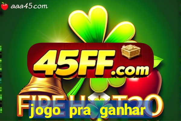 jogo pra ganhar dinheiro sem depositar